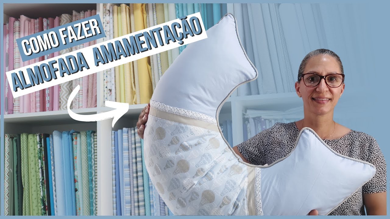 COMO FAZER ALMOFADA AMAMENTAÇÃO