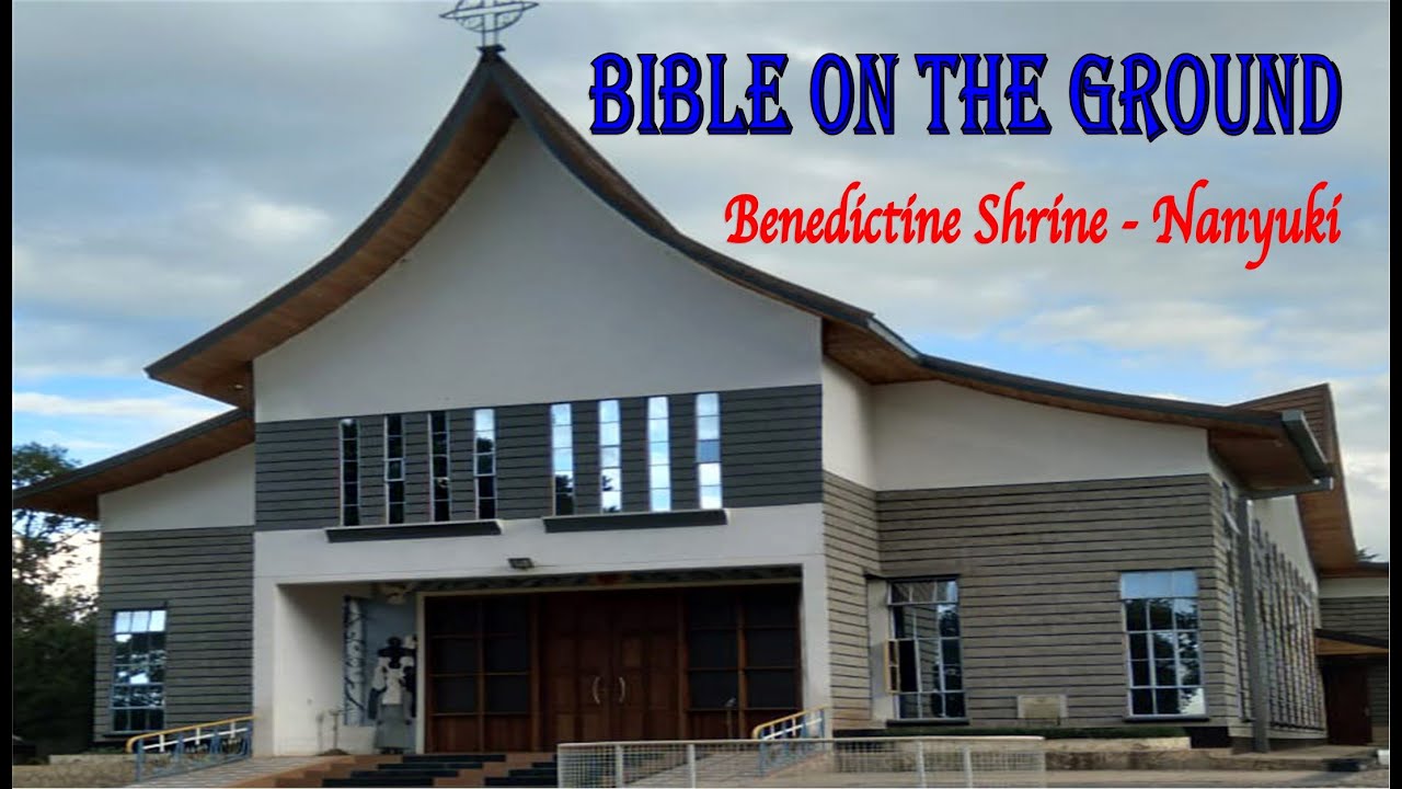 HOLY PILGRIMAGE TO BENEDICTINE SHRINE IN NANYUKI