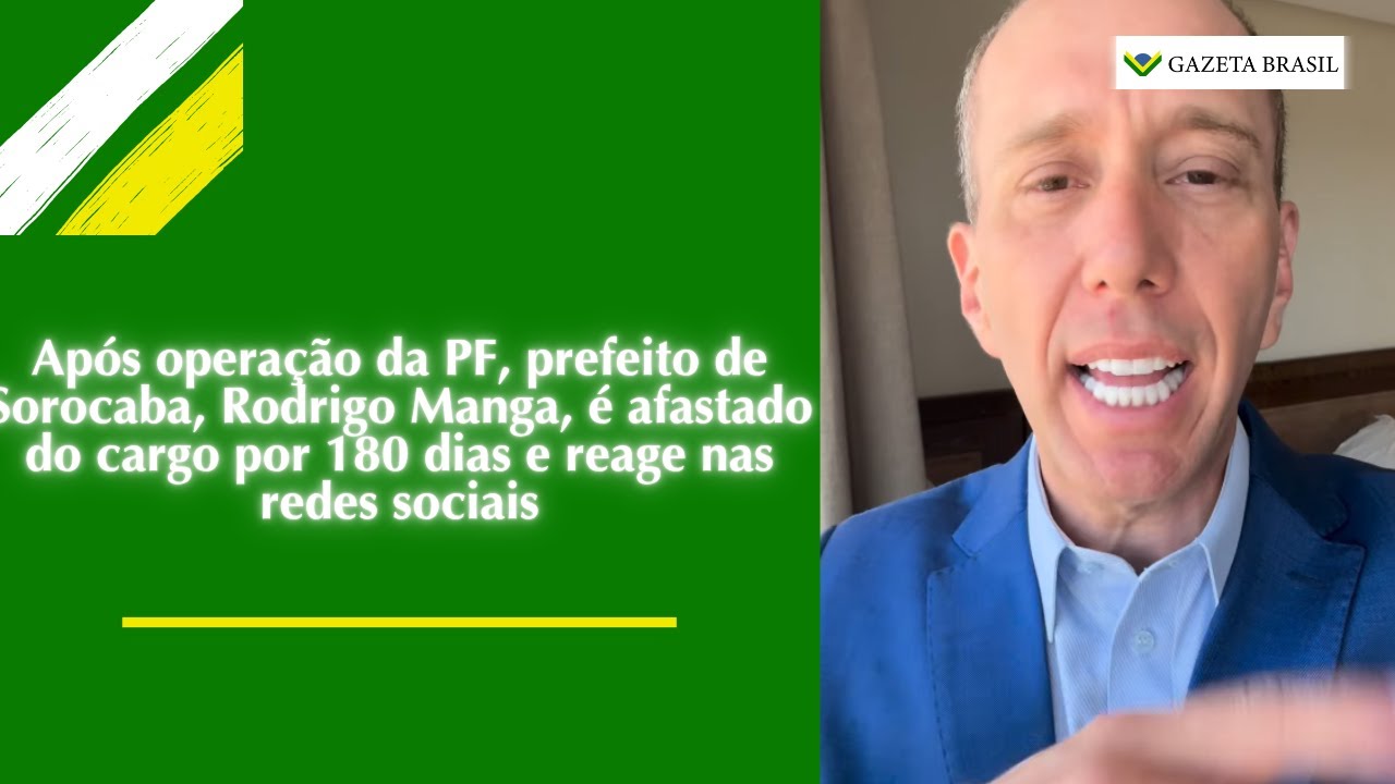 Ap&oacute;s opera&ccedil;&atilde;o da PF, prefeito de Sorocaba, Rodrigo Manga, &eacute; afastado do cargo