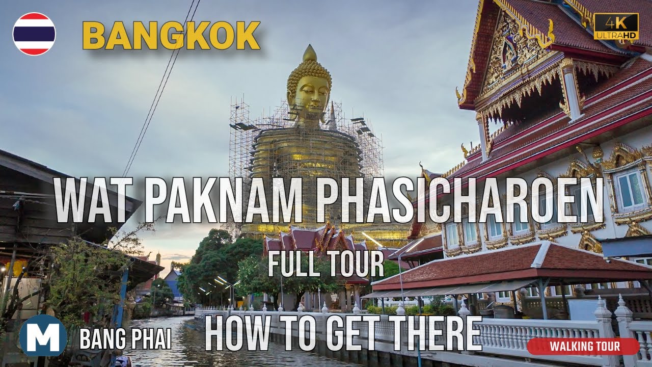 🇹🇭 4k Walking Tour Wat Paknam Phasicharoen, How to Get, A Spectacular Temple in Bangkok