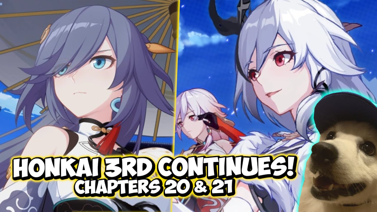 FU HUA ARC TIME?! 🔴Honkai Impact 3rd - Chapters 20 & 21! 🔴 Maybe Chapter 22 too!