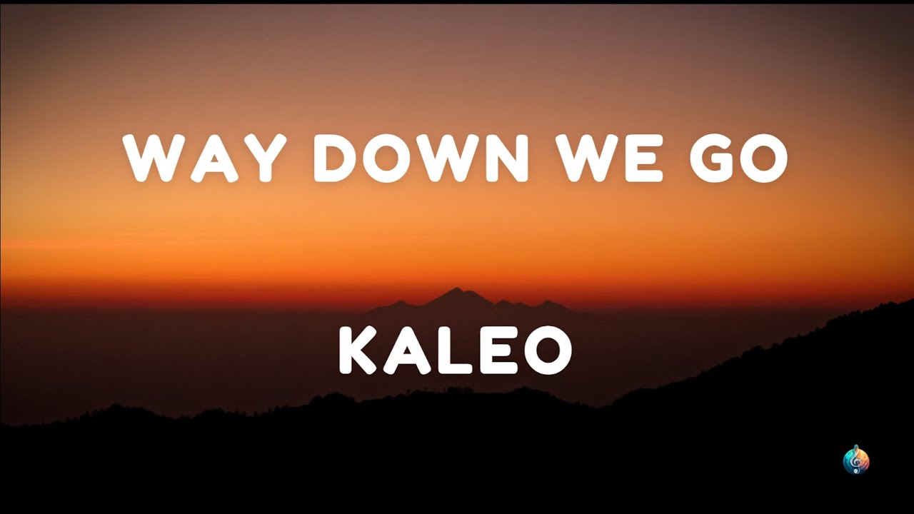 Way Down We Go - KALEO | English Song