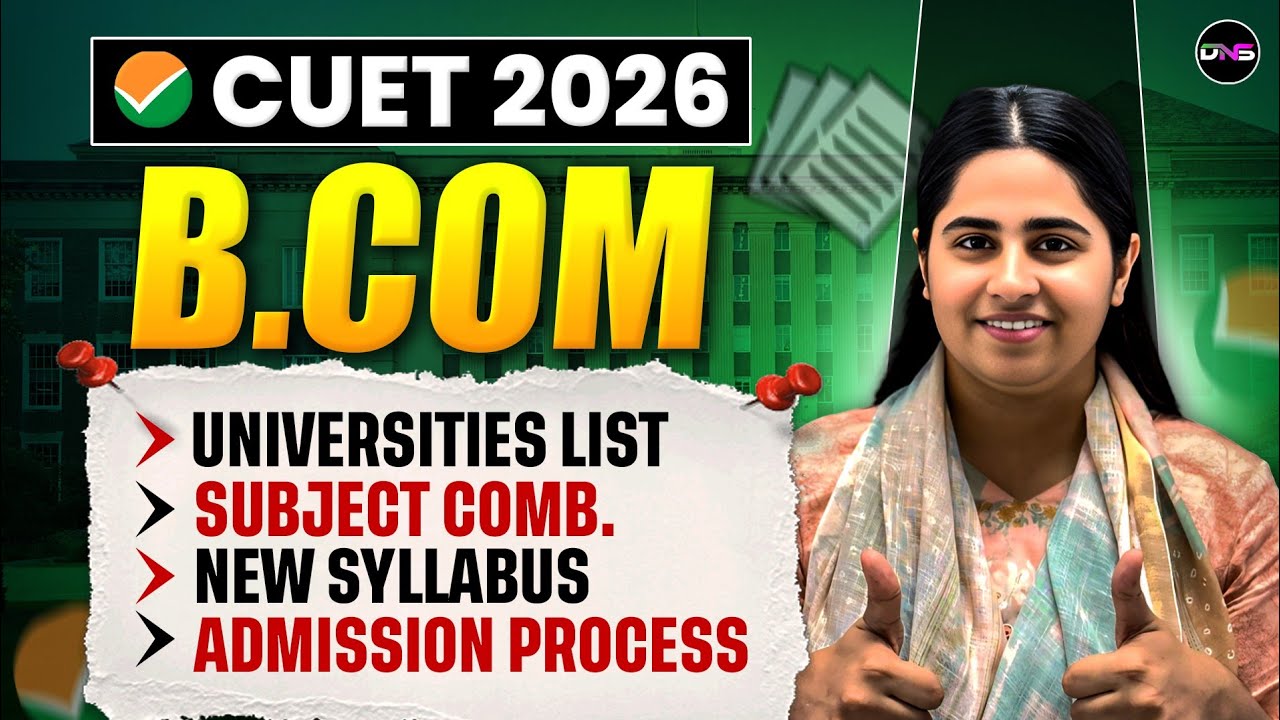 CUET B.Com 2026 | CUET B.COM 2026 New Syllabus, Preparation, Eligibility Criteria, Universities