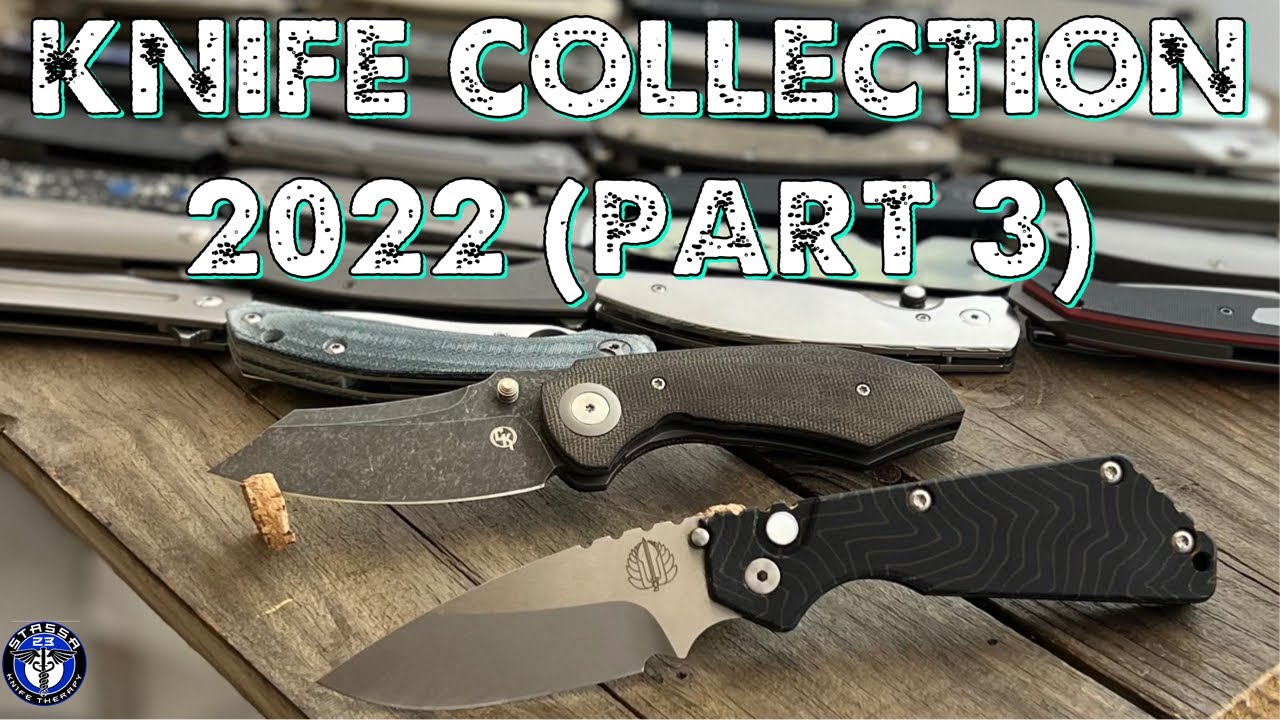 Knife Collection 2022 (Part 3)