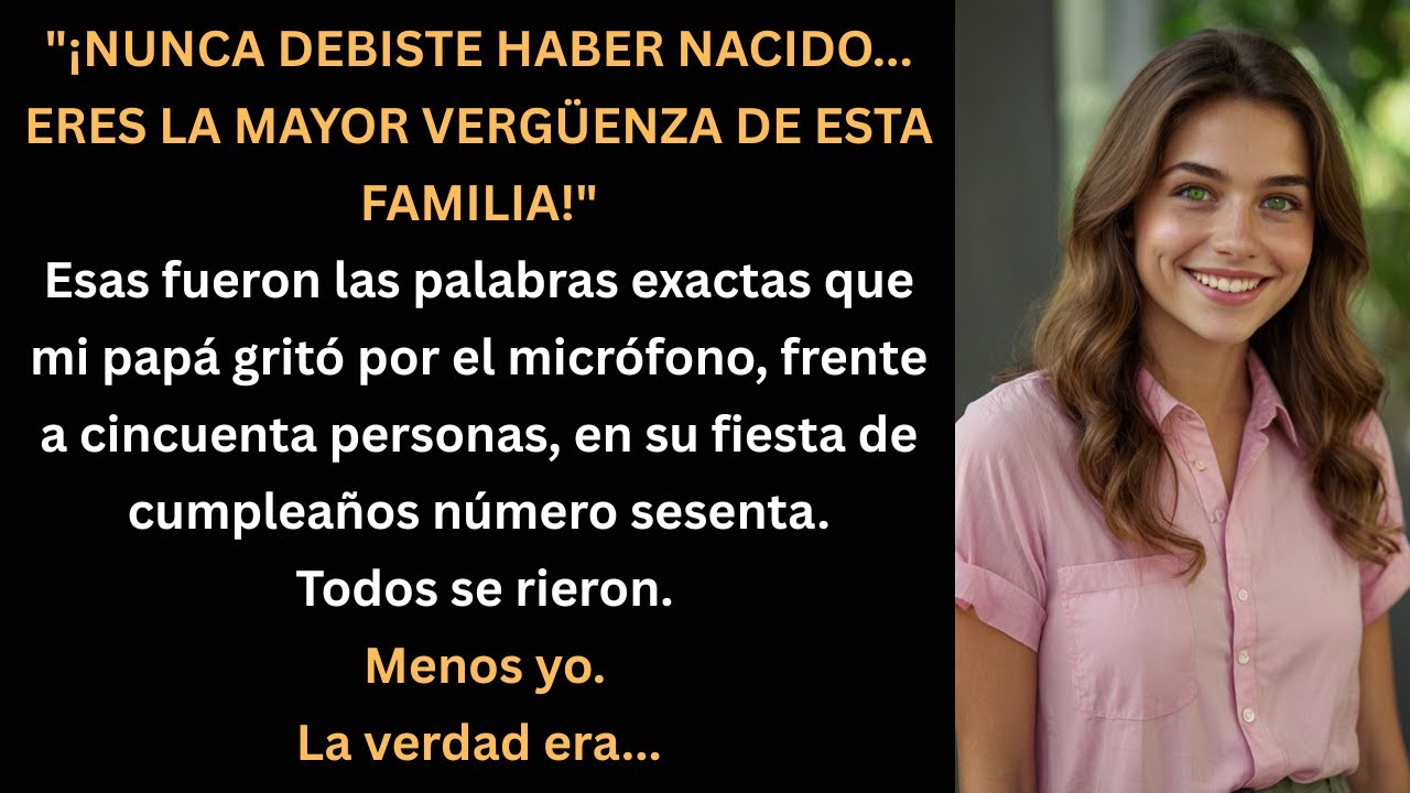 Lo que mi papá gritó frente a todos… me cambió la vida para siempre