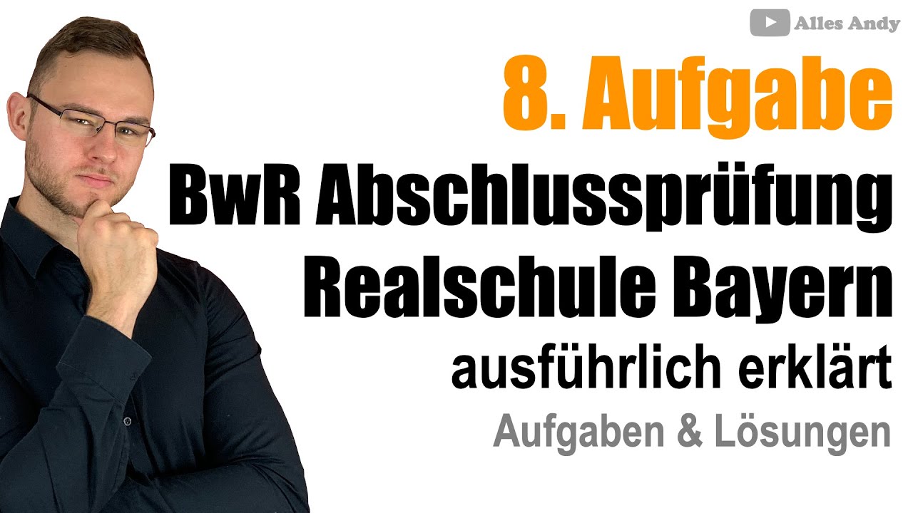 BWR Abschlussprüfung Realschule Bayern 2025 – Aufgabe 8