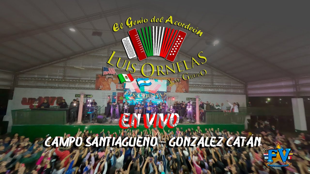LUIS ORNELAS  ( CAMPO SANTIAGUE&Ntilde;O) EN VIVO