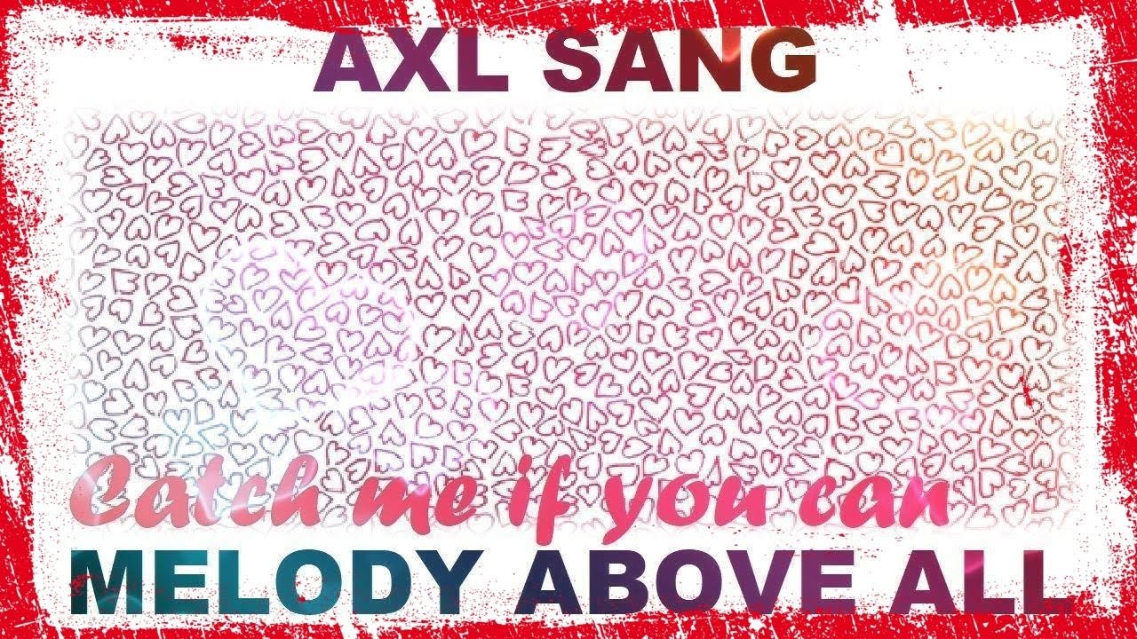 CATCH ME IF YOU CAN - Axl Sang - Bubbles cute electro house album, retro vibe 2020, romantic beats