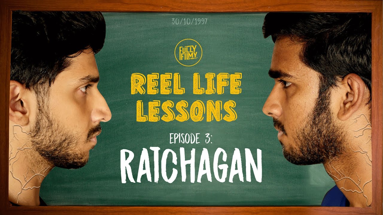 Reel Life Lessons Episode 3: Ratchagan | Fully Filmy