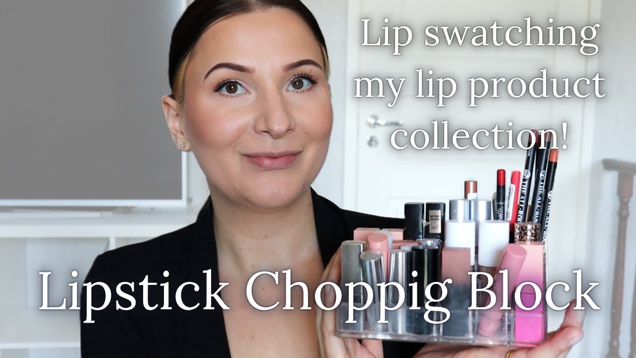 Lipstick Chopping Block | Lip Swatching My Lip Product Collection 💄