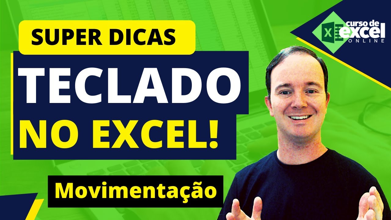 Super Dicas de Teclado no Excel | Movimentação e Atalhos
