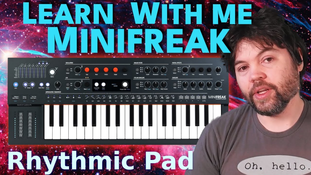 Learn With Me - Minifreak: Ep15 - Rhythmic Pad