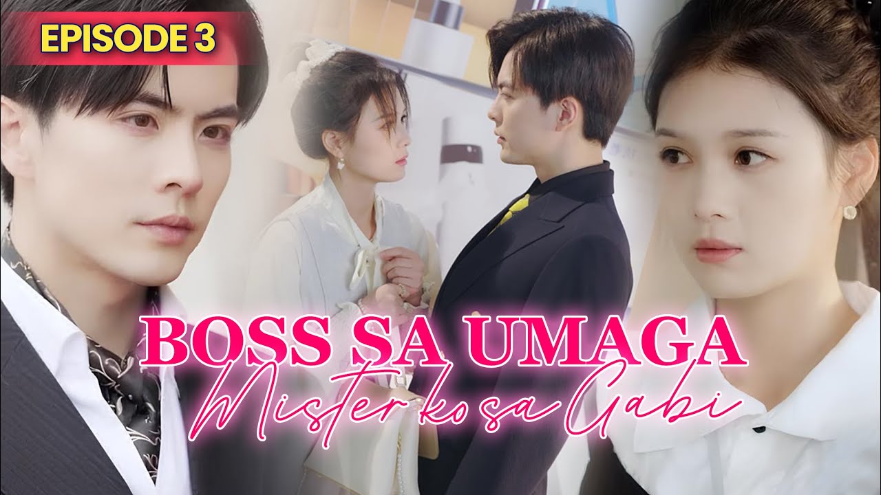 BOSS SA UMAGA, MISTER KO SA GABI [PART 3 TAGALOG DUBBED] - Muling Pagkikita: Aplikante at CEO