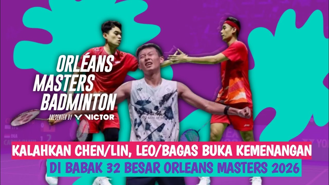 🔴LIVE - Leo R Carnando/Bagas Maulana Vs Chen Cheng Kuan/Lin Bing Wei - Orleans Masters 2026