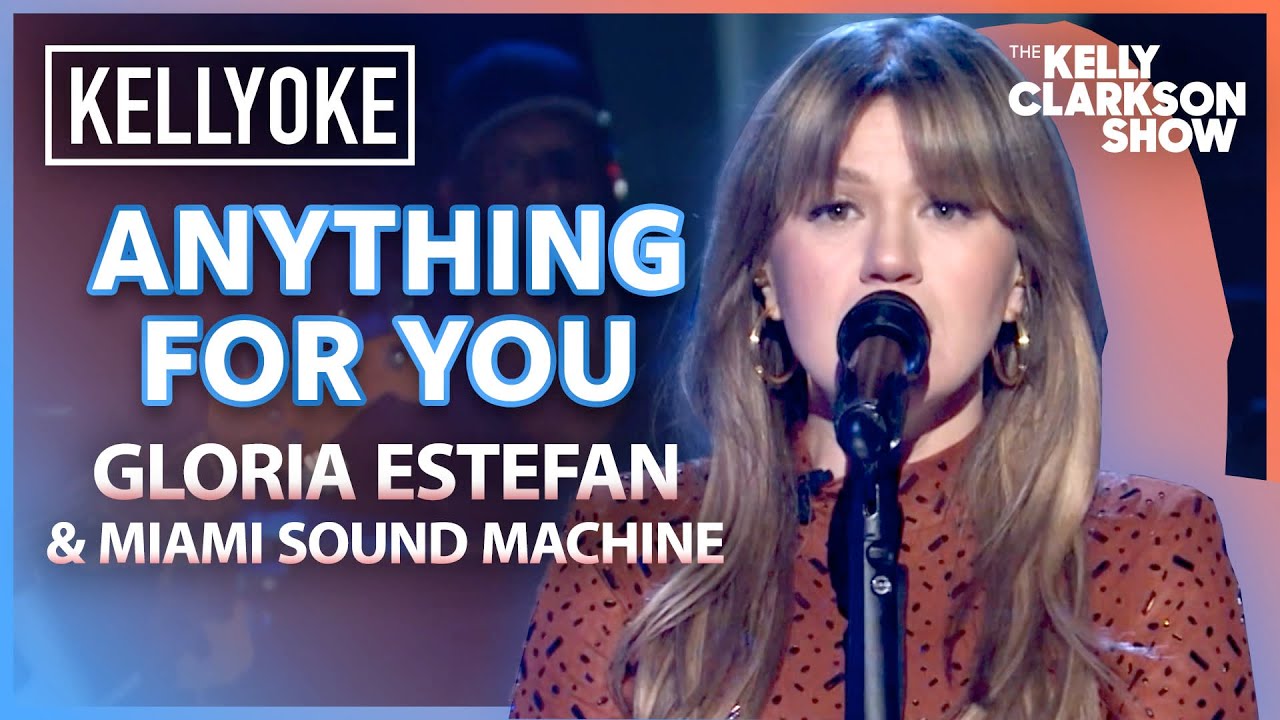 Kelly Clarkson Covers' Anything for You' By Miami Sound Machine Gloria Estefan l Kellyoke