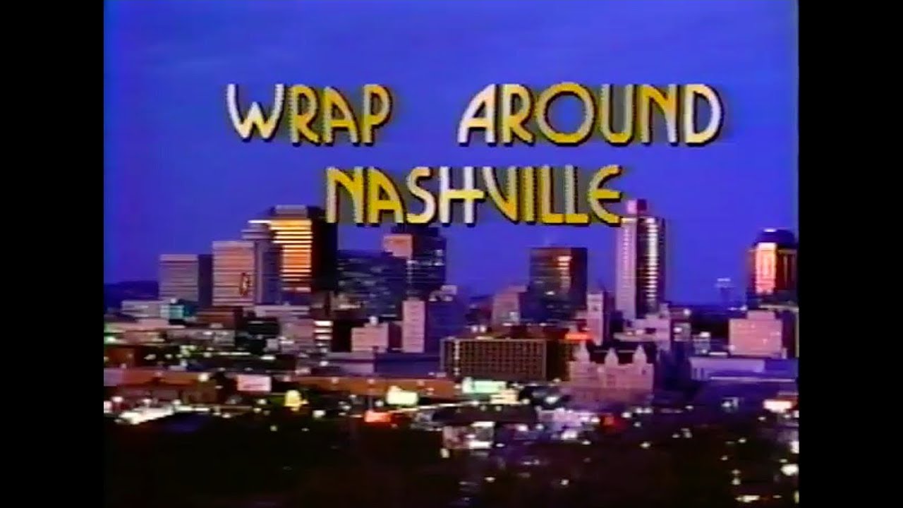 TNN • WRAP AROUND NASHVILLE (1986)