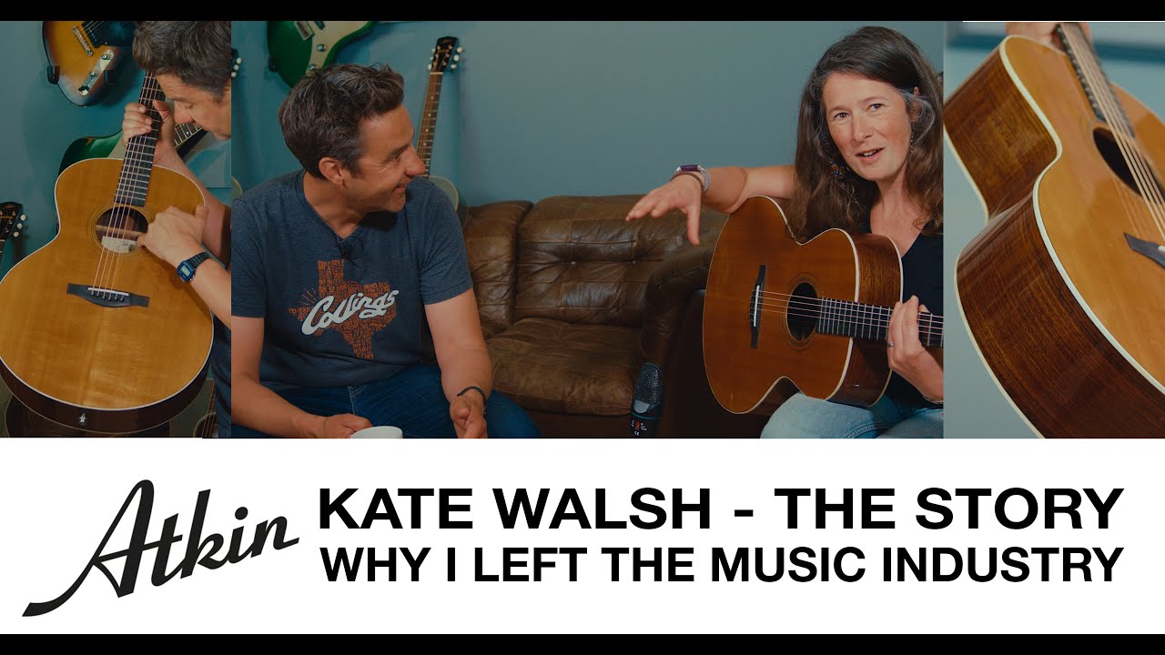 KATE WALSH – WHY I LEFT THE MUSIC INDUSTRY AND WHY I’M BACK