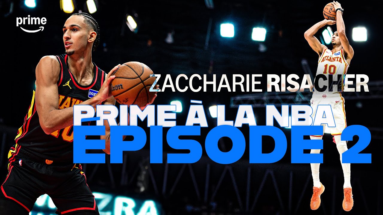 ZACCHARIE RISACHER : L’année de la confirmation I Prime à la NBA I EP2 🏀