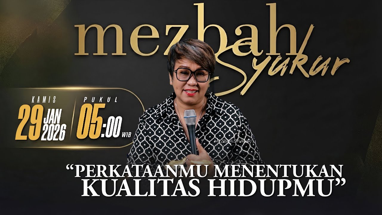 MEZBAH SYUKUR KAMIS 29 JAN 2026 - PK. 05.00 