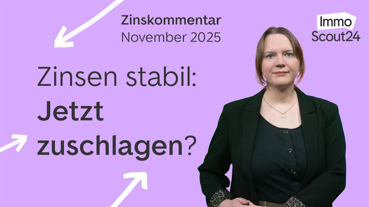 Zinsen stabil: Jetzt zuschlagen? Zinskommentar November 2025