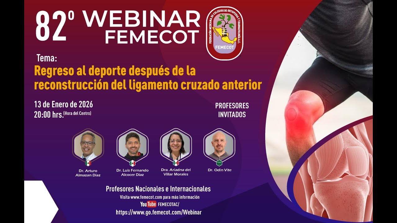 82o Webinar FEMECOT - Regreso al deporte después de la reconstrucción del Ligamento Cruzado Anterior