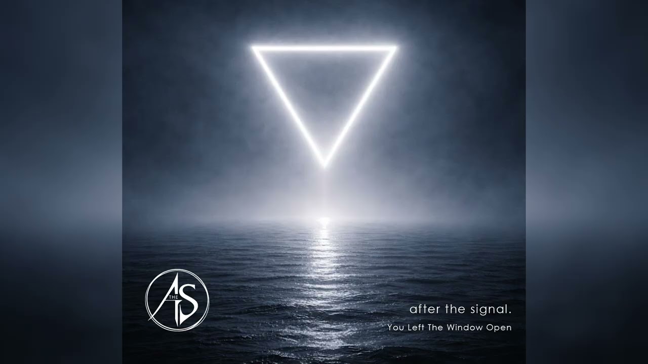 after the signal. - You Left The Window Open