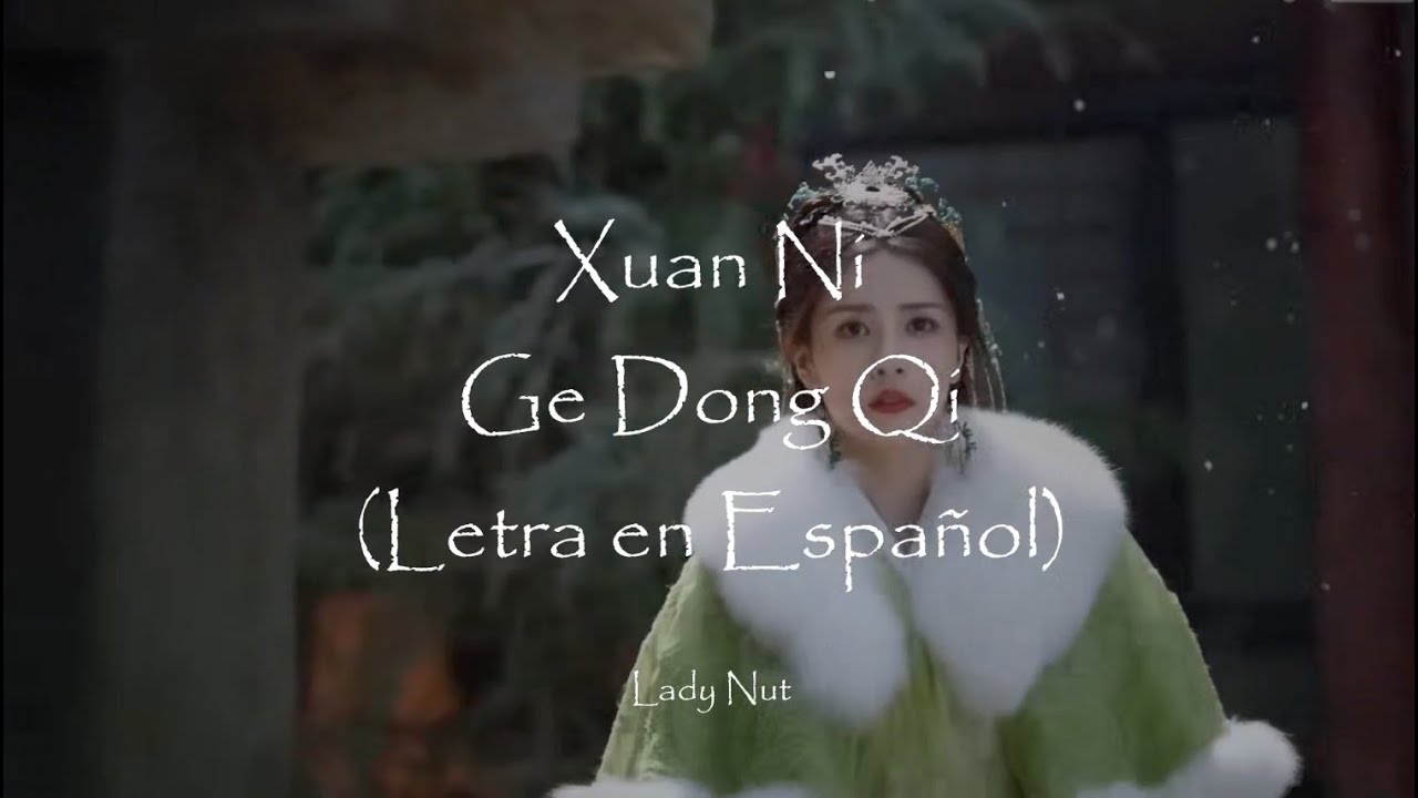 XUAN NI - GE DONG QI | SUB ESPAÑOL | Till the End of the Moon FMV