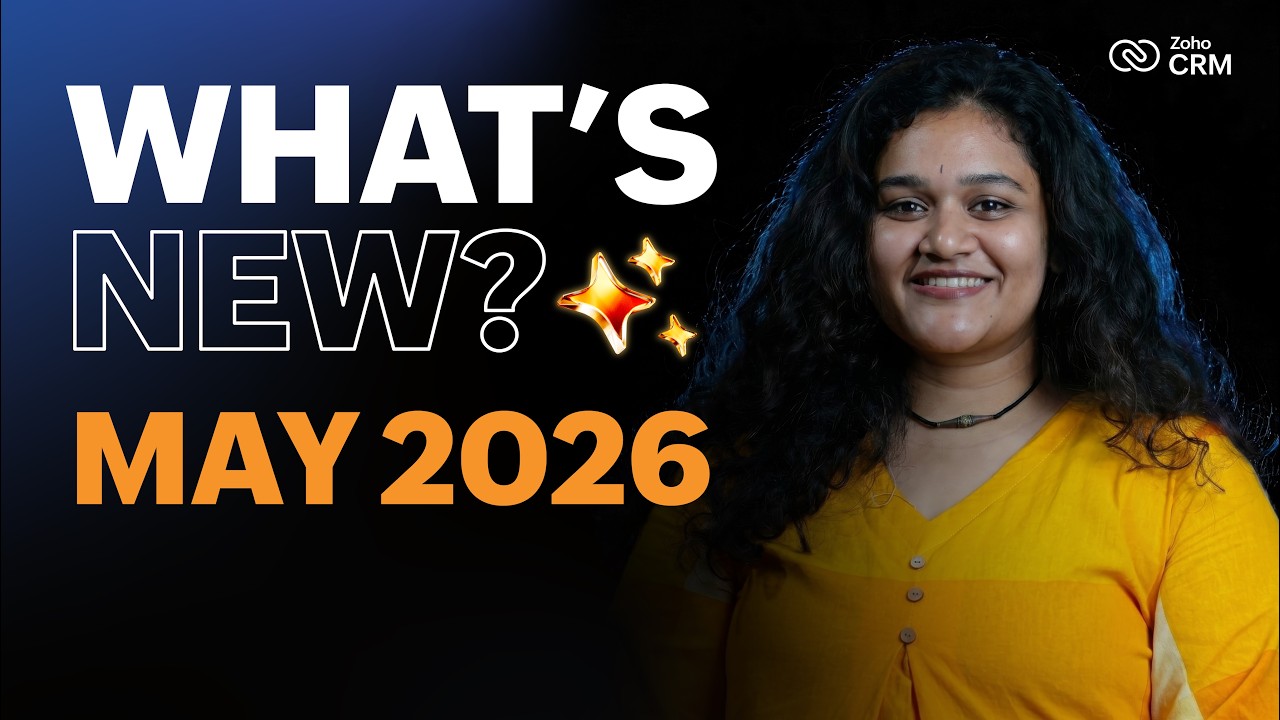 What's New in Zoho CRM? | May 2026