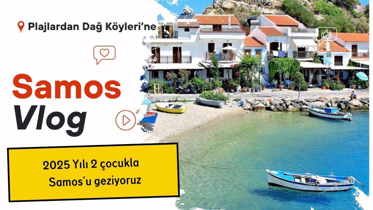 Samos Adası Vlog 2025