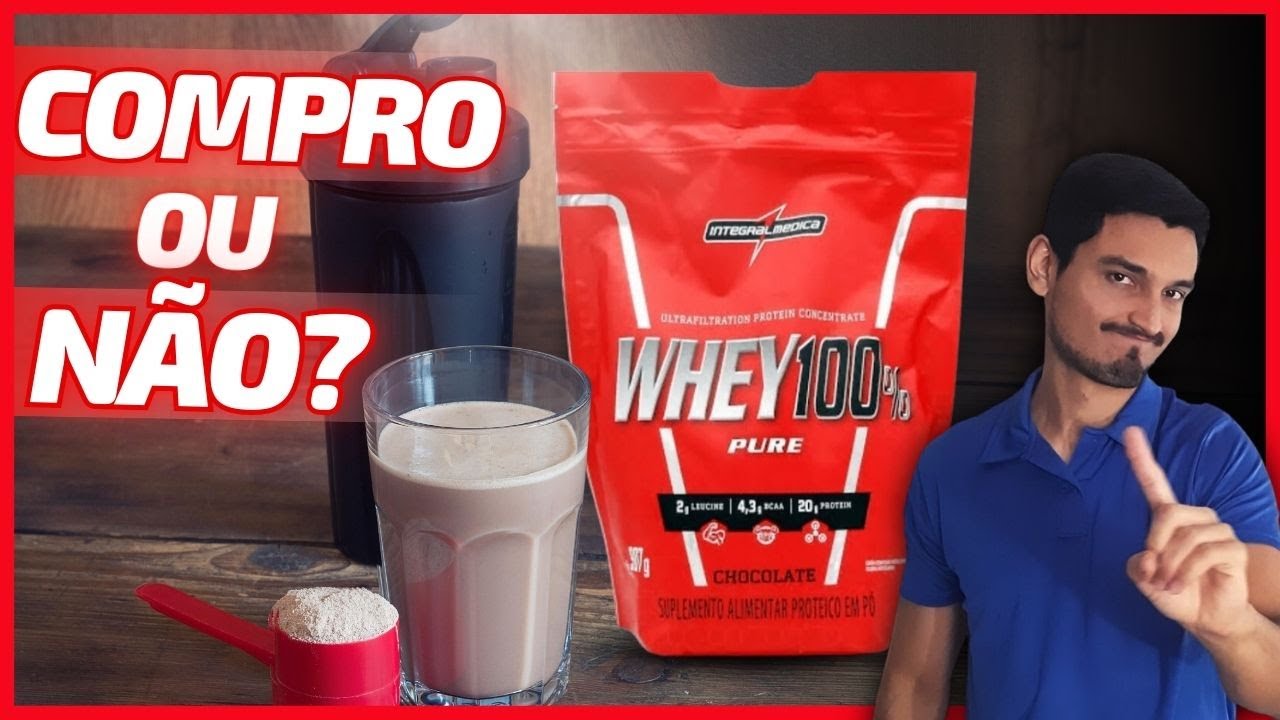 Review Honesto➡ WHEY Protein INTEGRALM&Eacute;DICA 100% VALE a PENA?⭕ Whey Integralmedica 100 Pure &eacute; BOM?🔷