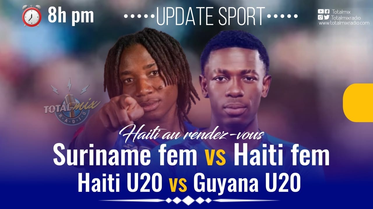 UPDATE SPORT| DIMANCHE 1er MARS 2026| HAITI vs GUYANA & SURINAME vs HAITI| HAITI AU RENDEZ-VOUS
