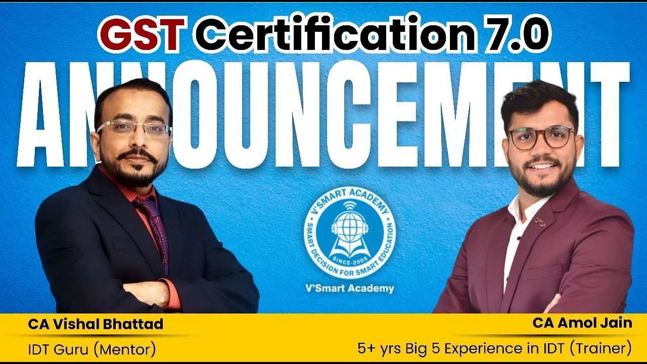 GST Certification 7.0 Batch - Starting from 16th June 2025! | Master GST with V'smart Academy