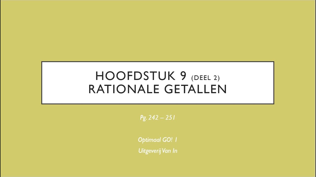 H9 Rationale getallen: toepassingen van breuken, decimale getallen, omgekeerde