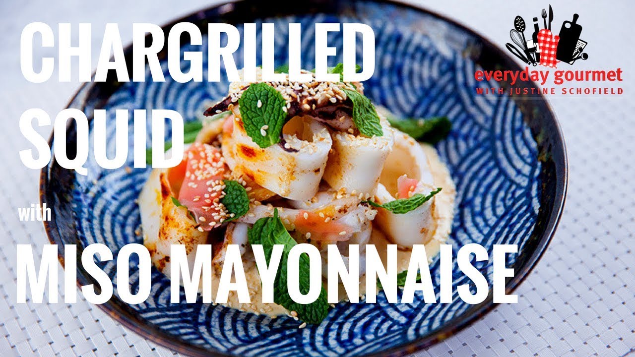 Chargrilled Squid with Miso Mayonnaise | Everyday Gourmet S8 E17