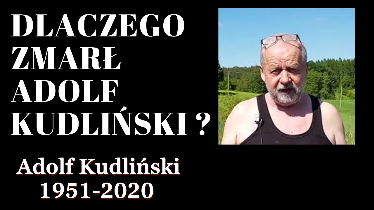 Dlaczego zmarł Adolf Kudliński ? NAGŁA ŚMIERĆ ?