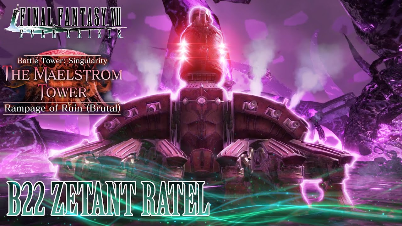 B22 Zetant Ratel battle guide - Battle Tower: Brutal  || Final Fantasy VII Ever Crisis