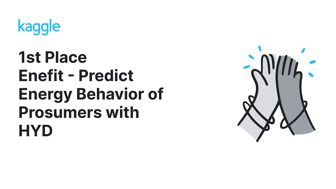 Kaggle Solution Walkthroughs: Enefit - Predict Energy Behavior of Prosumers with HYD
