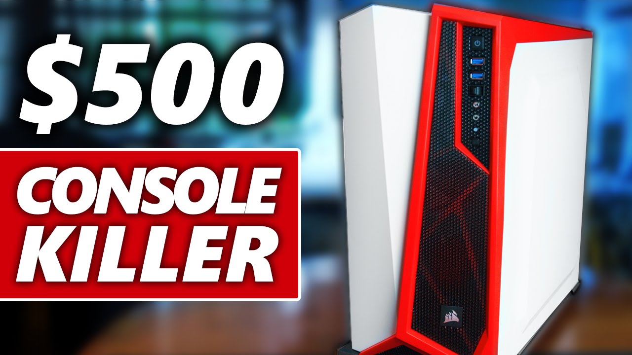 Building a $500 Console Killer PC