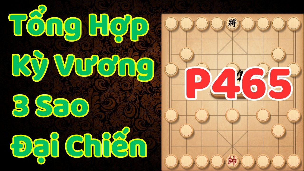 [Cờ Úp] Tổng Hợp Kỳ Vương 3 Sao Đại Chiến Phần 465