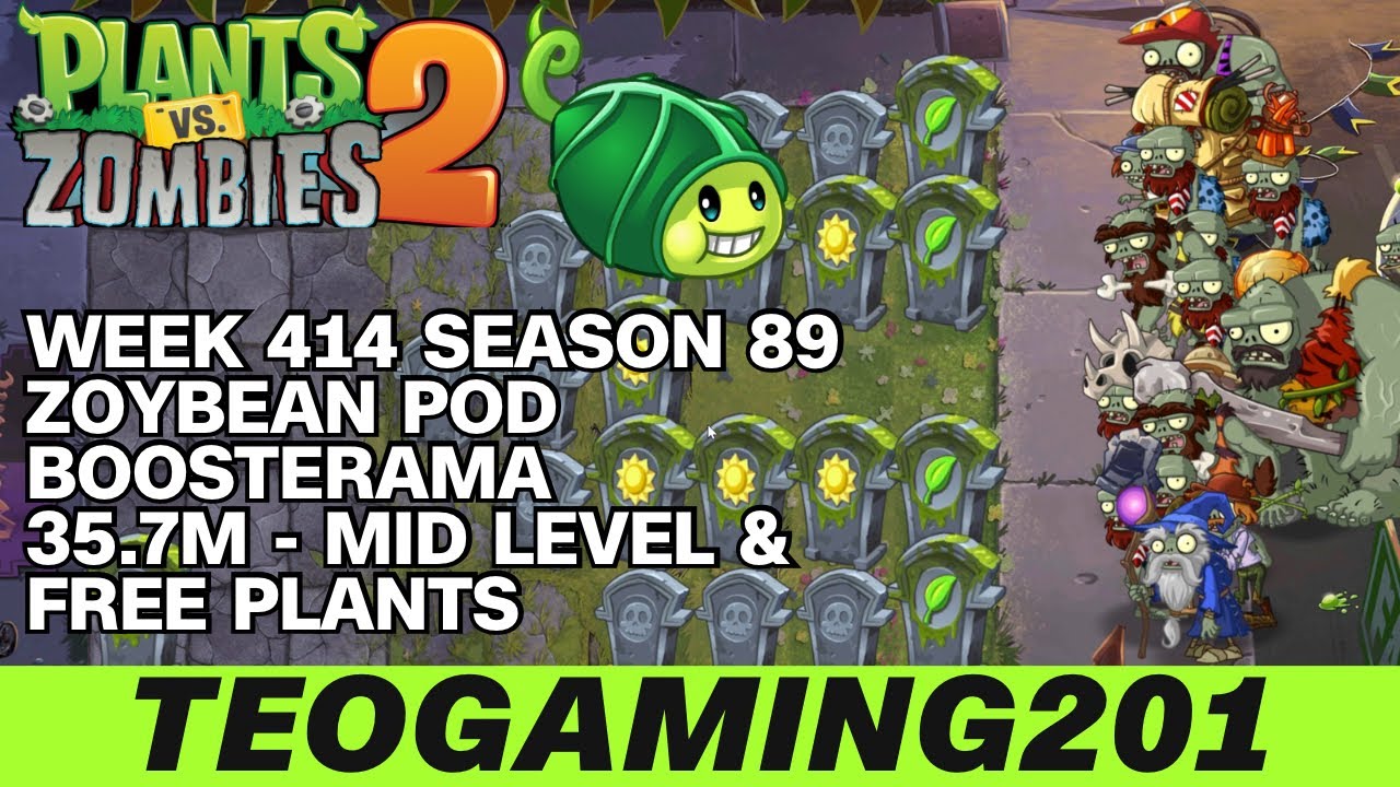 35.7M | Week 414 Zoybean Pod Boosterama | PvZ 2 | Arena | Season 89 (MID LEVEL)