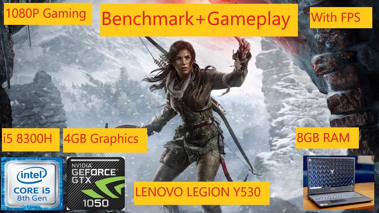 Rise of Tomb Raider on Lenovo Legion Y530 (i5 8300H & GTX 1050)