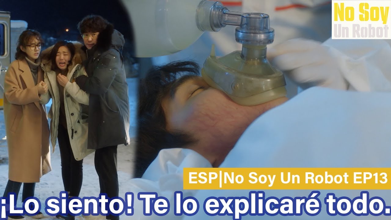 ESP| Resumen|No Soy Un Robot Capítulos 13-1| ¡Lo siento! Te lo explicaré todo.