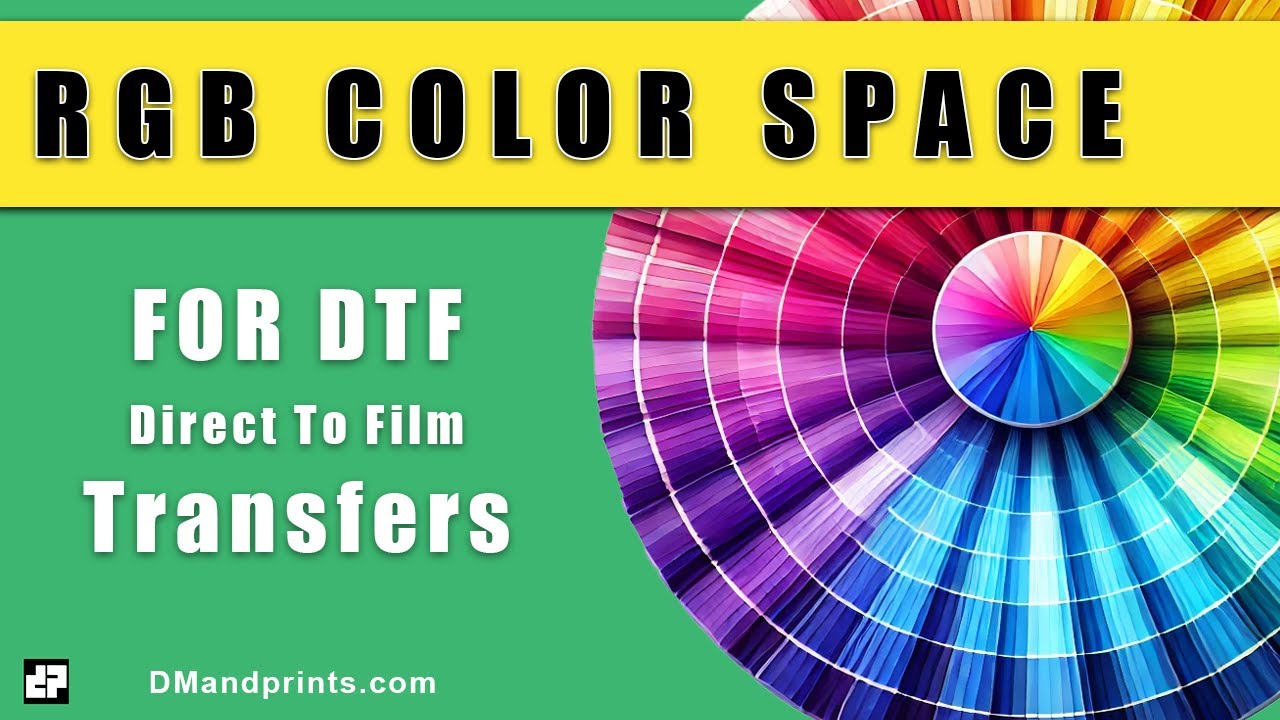 RGB Color Space for DTF Transfers