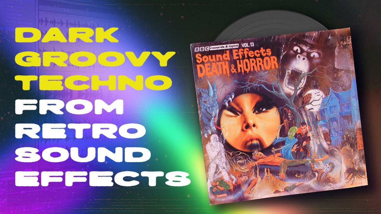 Making Dark Groovy Techno Track From Retro Sound Effects Samples