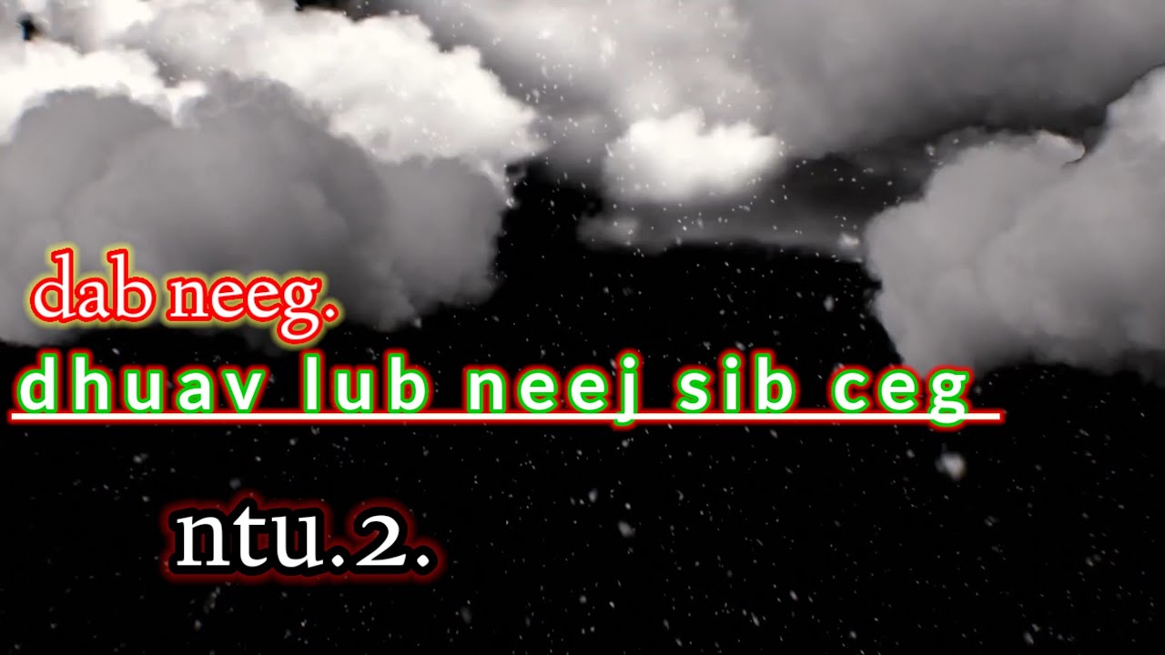 dhuav lub neej sib ceg.ntu 2.