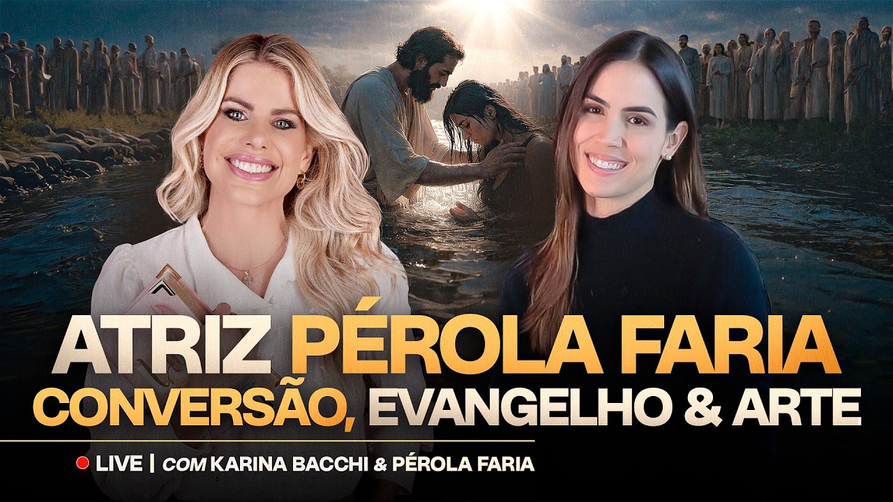 ATRIZ P&Eacute;ROLA FARIA - Convers&atilde;o, Evangelho e Arte - Ao Vivo