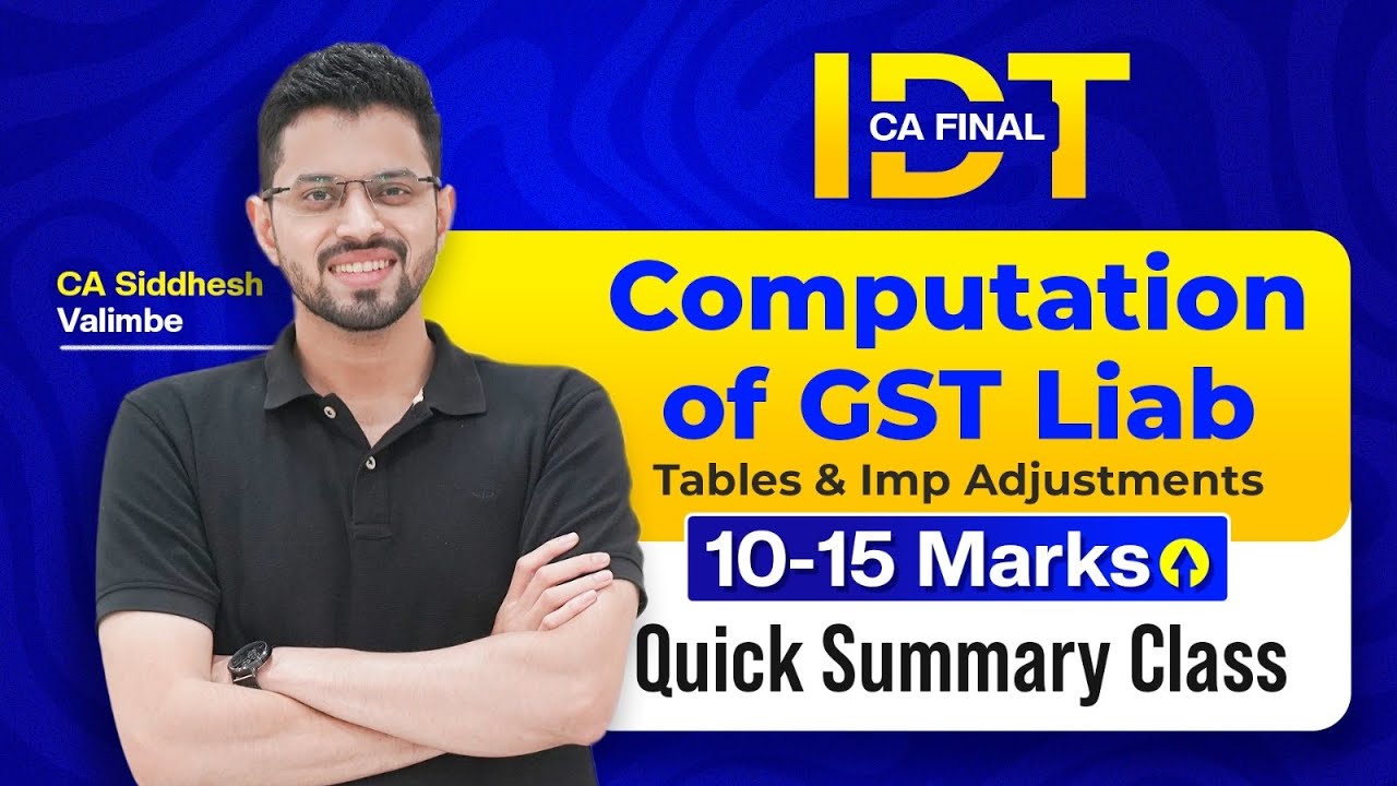 ⚠️ Mistake Prone Adjustments | Computation of GST Liability -CA Final IDT Jan'26 CA Siddhesh Valimbe