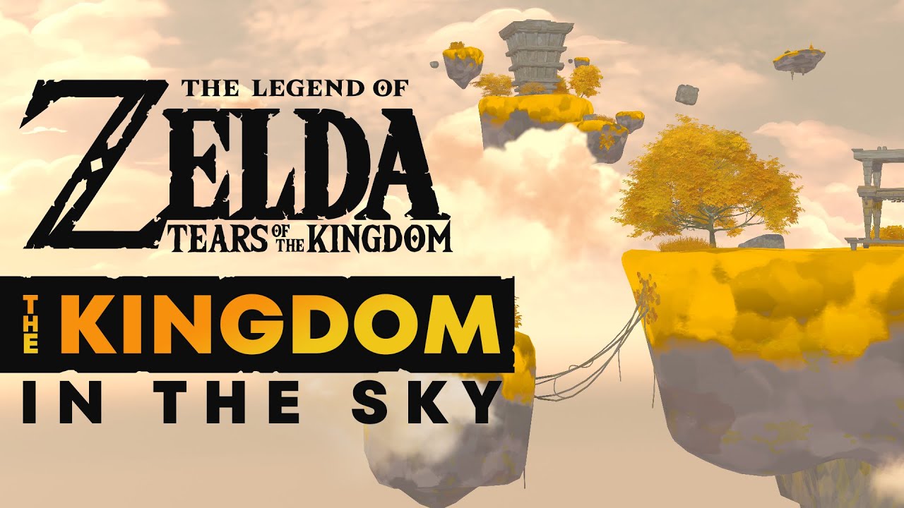 The KINGDOM in the Sky - TLoZ: Tears of the Kingdom Theory