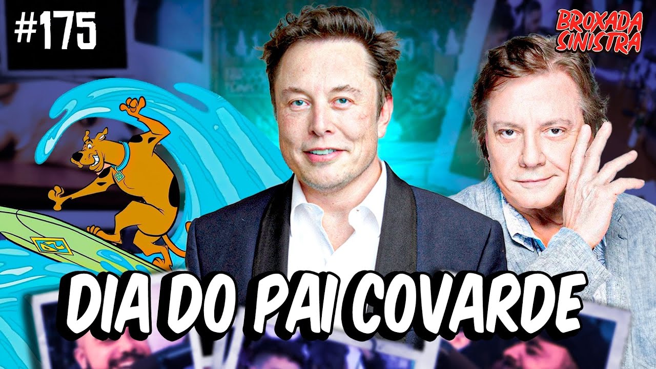 DIA DO PAI COVARDE - #175