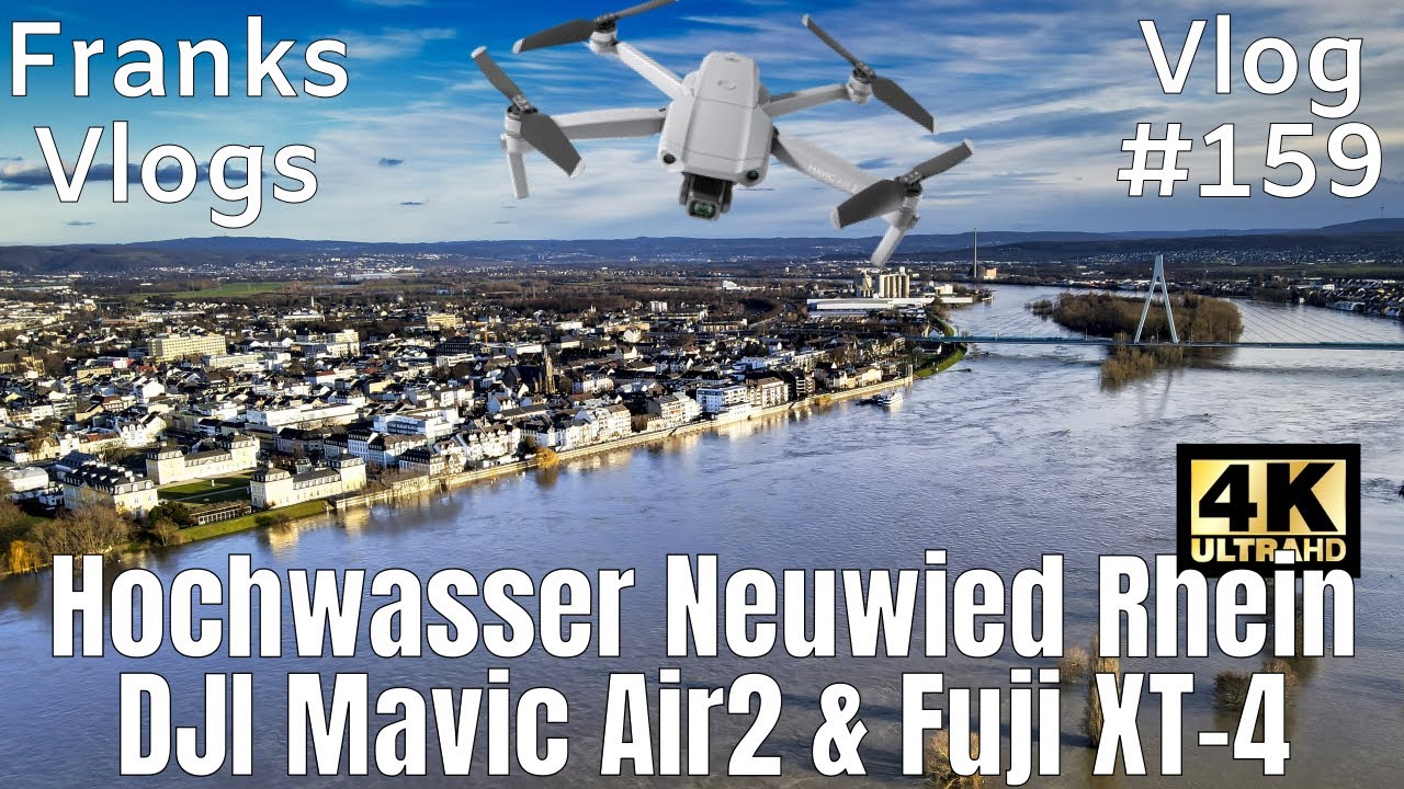 Hochwasser am Rhein Foto &  Video Walk  Fuji XT4 & DJI Mavic Air 2 Deich in Neuwied in 4K  Vlog#159
